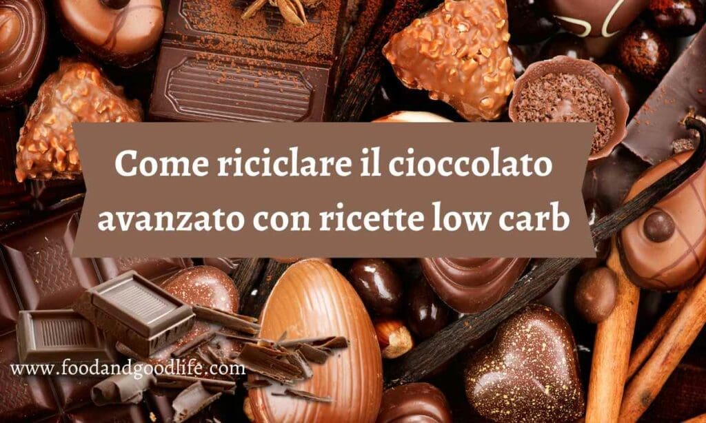 Come riciclare il cioccolato avanza con ricette low carb, keto e senza glutine.