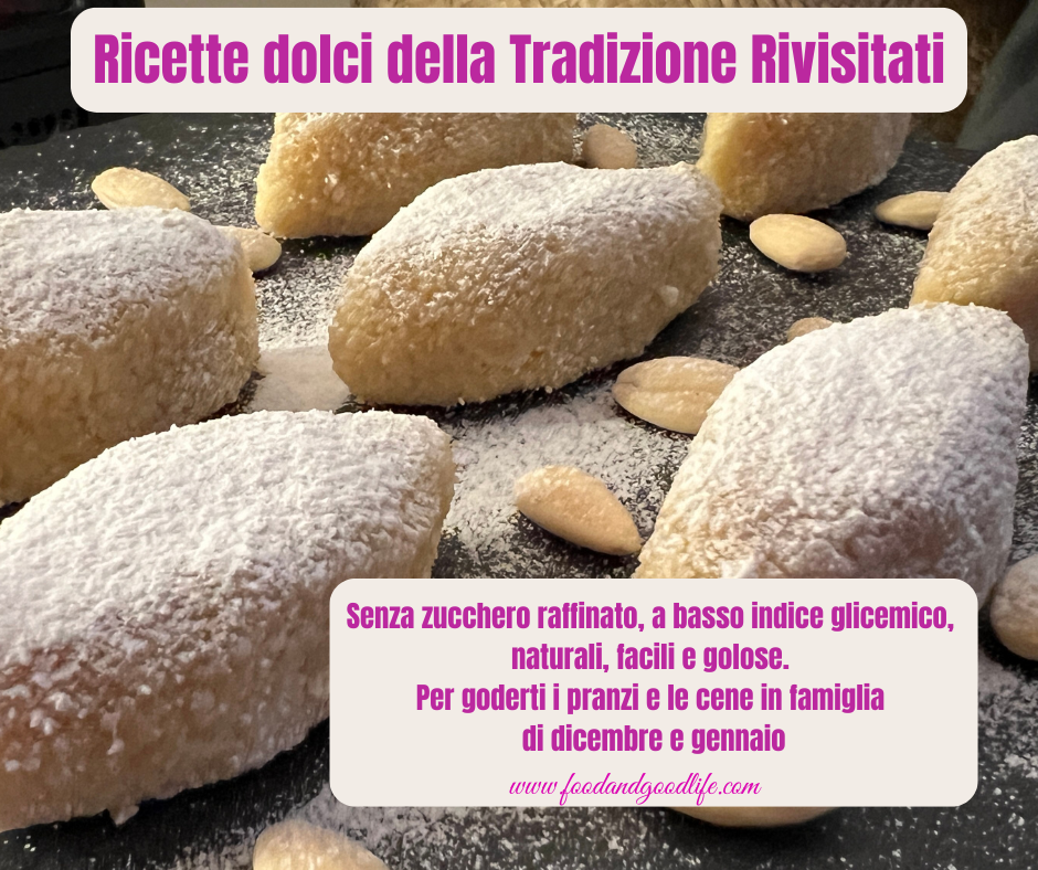 Ricette dolci della tradizione rivisitati. Senza zucchero raffinato.