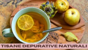 Tisane depurative fegato e stomaco. 3 ricette naturali- foodandgoodlife