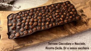 Torrone cioccolato e nocciole, ricetta fit, keto e senza zucchero- foodandgoodlife